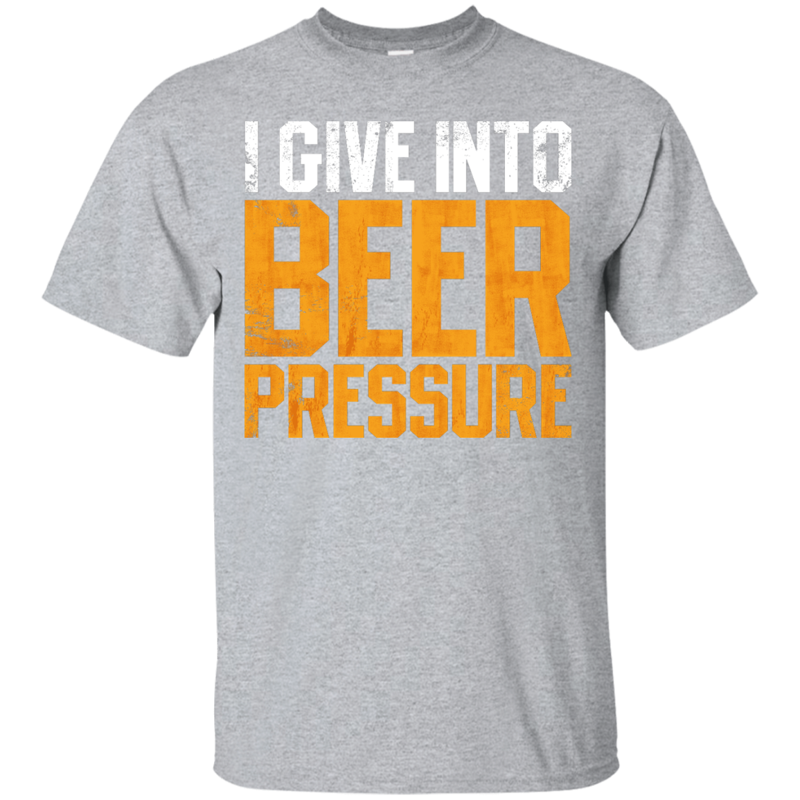 I Give Into Beer Pressure T-Shirt Apparel - The Beer Lodge