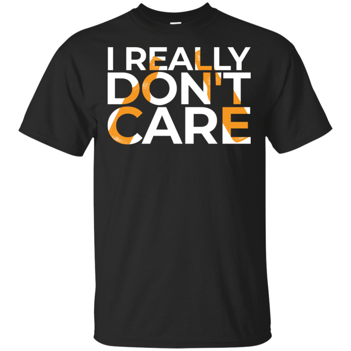 I Really Don't Care T-Shirt Apparel - The Beer Lodge