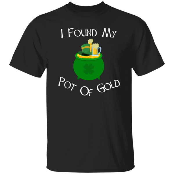 I Found My Pot Of Gold Beers & Hat T-Shirt