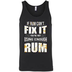 If Rum Can't Fix It You're Not Using Enough Rum Tank Top Apparel - The Beer Lodge