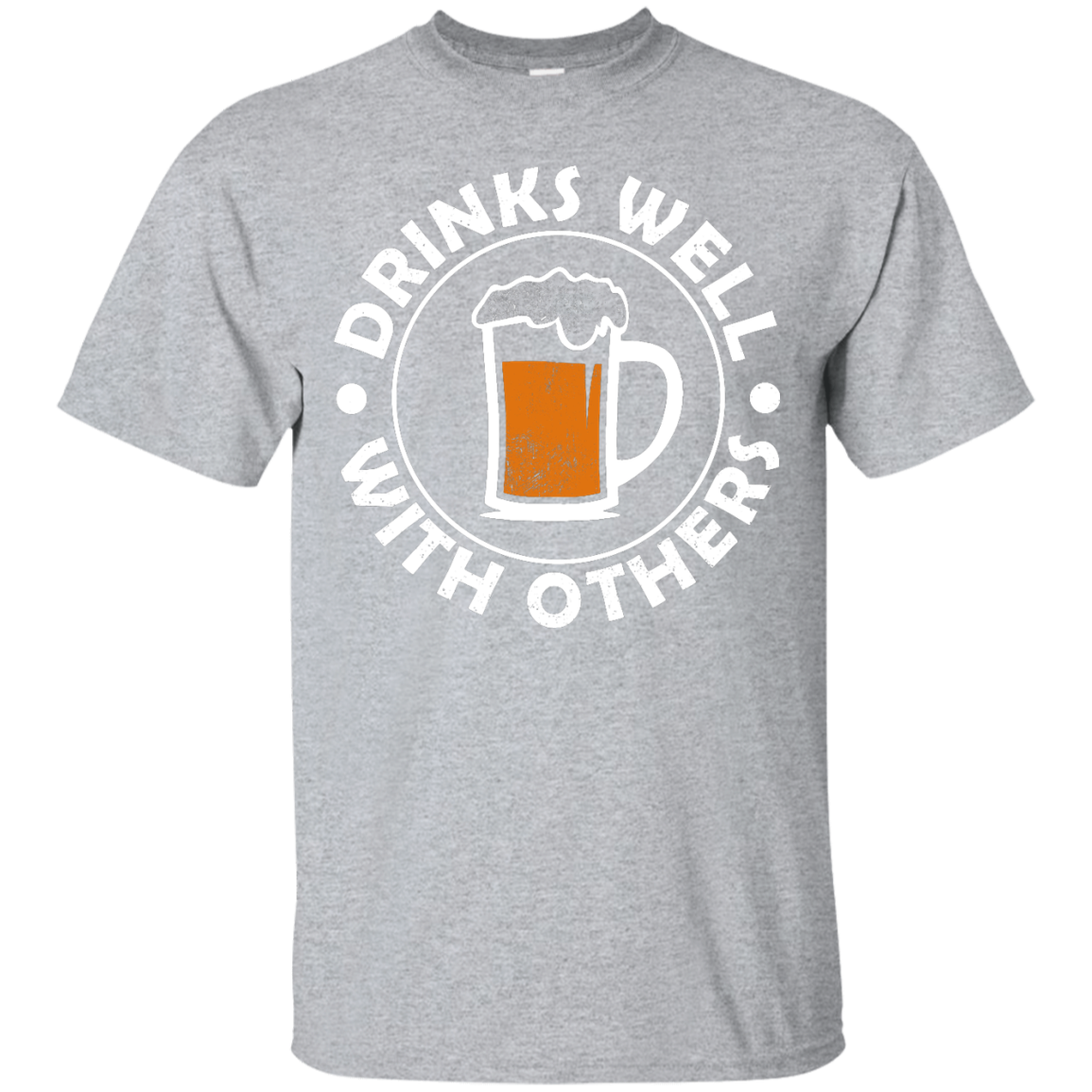 Drinks Well With Others T-Shirt Apparel - The Beer Lodge
