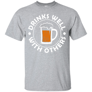 Drinks Well With Others T-Shirt Apparel - The Beer Lodge