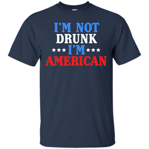 I'm Not Drunk, I'm American T-Shirt Apparel - The Beer Lodge