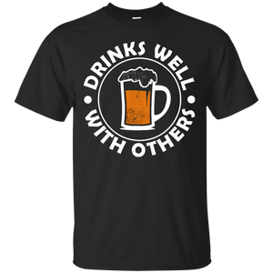 Drinks Well With Others T-Shirt Apparel - The Beer Lodge