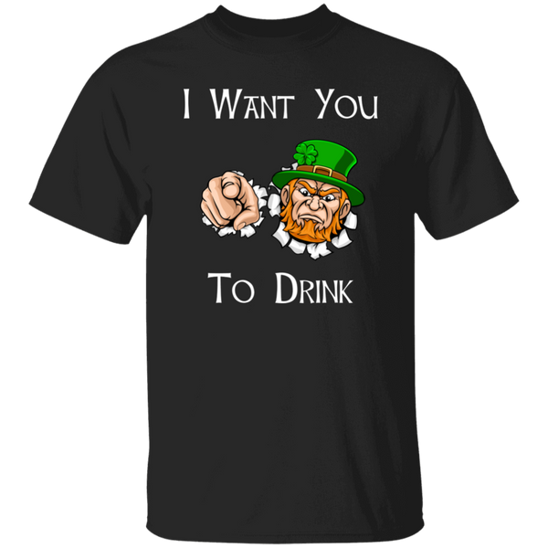 I Want You To Drink T-Shirt