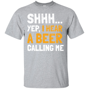 Shhh. I Hear Beer Calling Me T-Shirt Apparel - The Beer Lodge