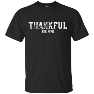 Thankful For Beer T-Shirt Apparel - The Beer Lodge