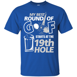 My Best Round Of Golf Starts At The 19th Hole v2.0 T-Shirt Apparel - The Beer Lodge