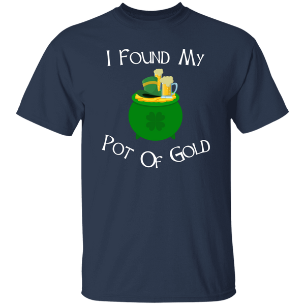 I Found My Pot Of Gold Beers & Hat T-Shirt