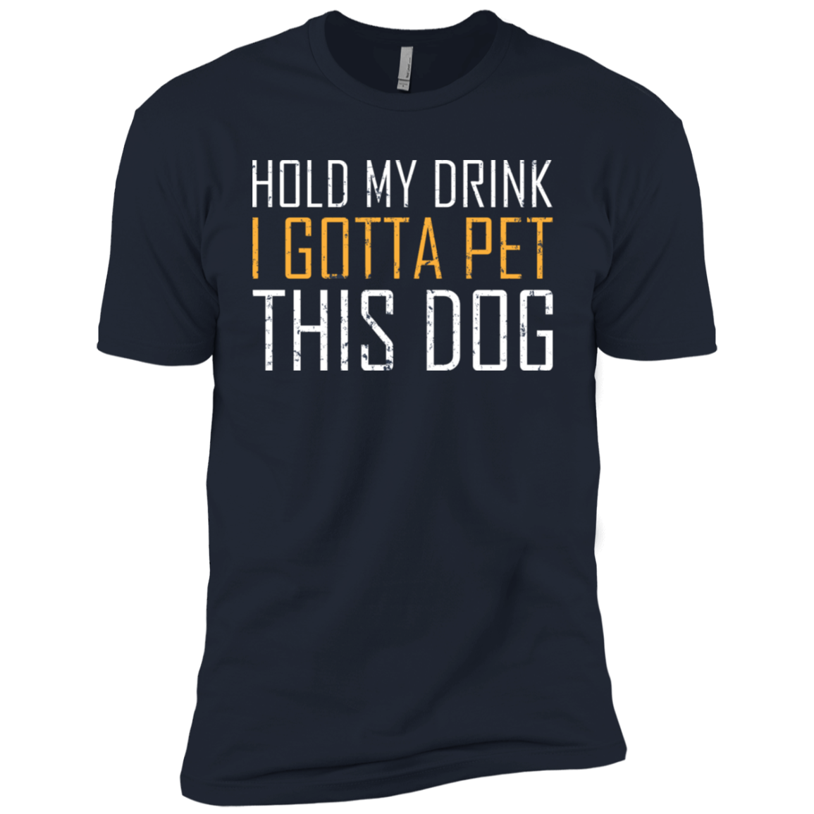 Hold My Drink I Gotta Pet This Dog T-Shirt Apparel - The Beer Lodge