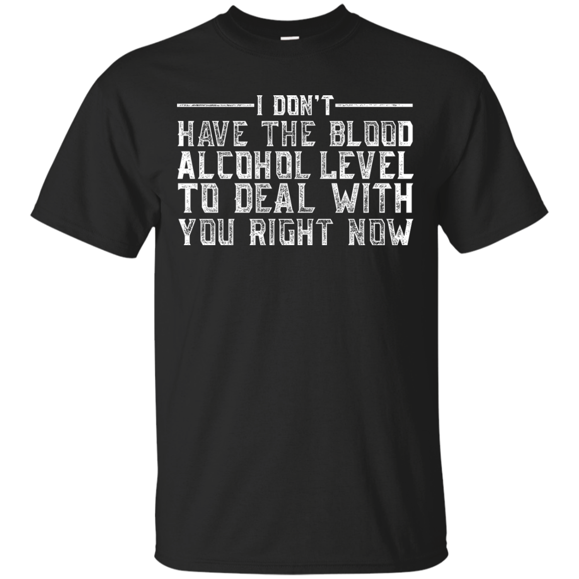 I Don't Have The Blood Alcohol Level T-Shirt Apparel - The Beer Lodge