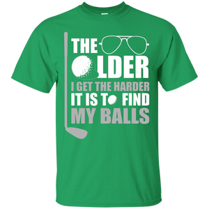The Older I Get The Harder It Is To Find My Golf Balls T-Shirt Apparel - The Beer Lodge