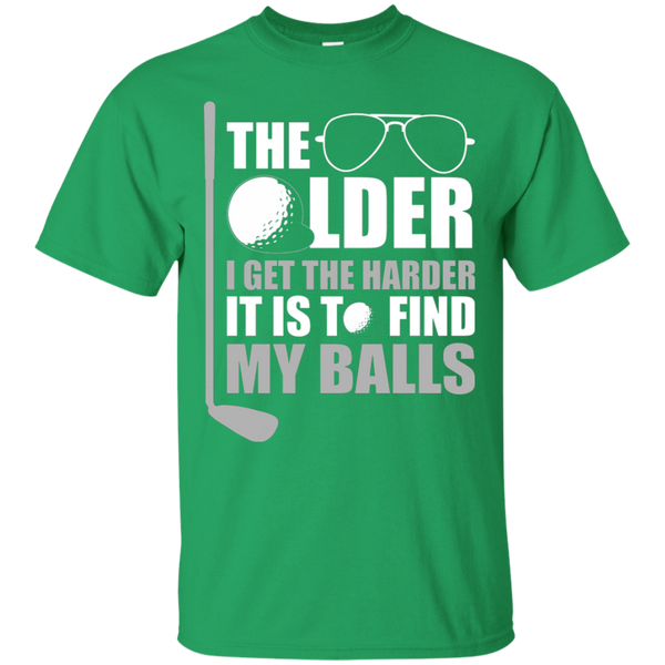 The Older I Get The Harder It Is To Find My Golf Balls T-Shirt Apparel - The Beer Lodge