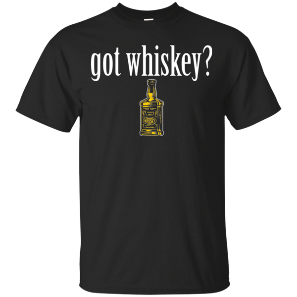 Got Whiskey T-Shirt Apparel - The Beer Lodge