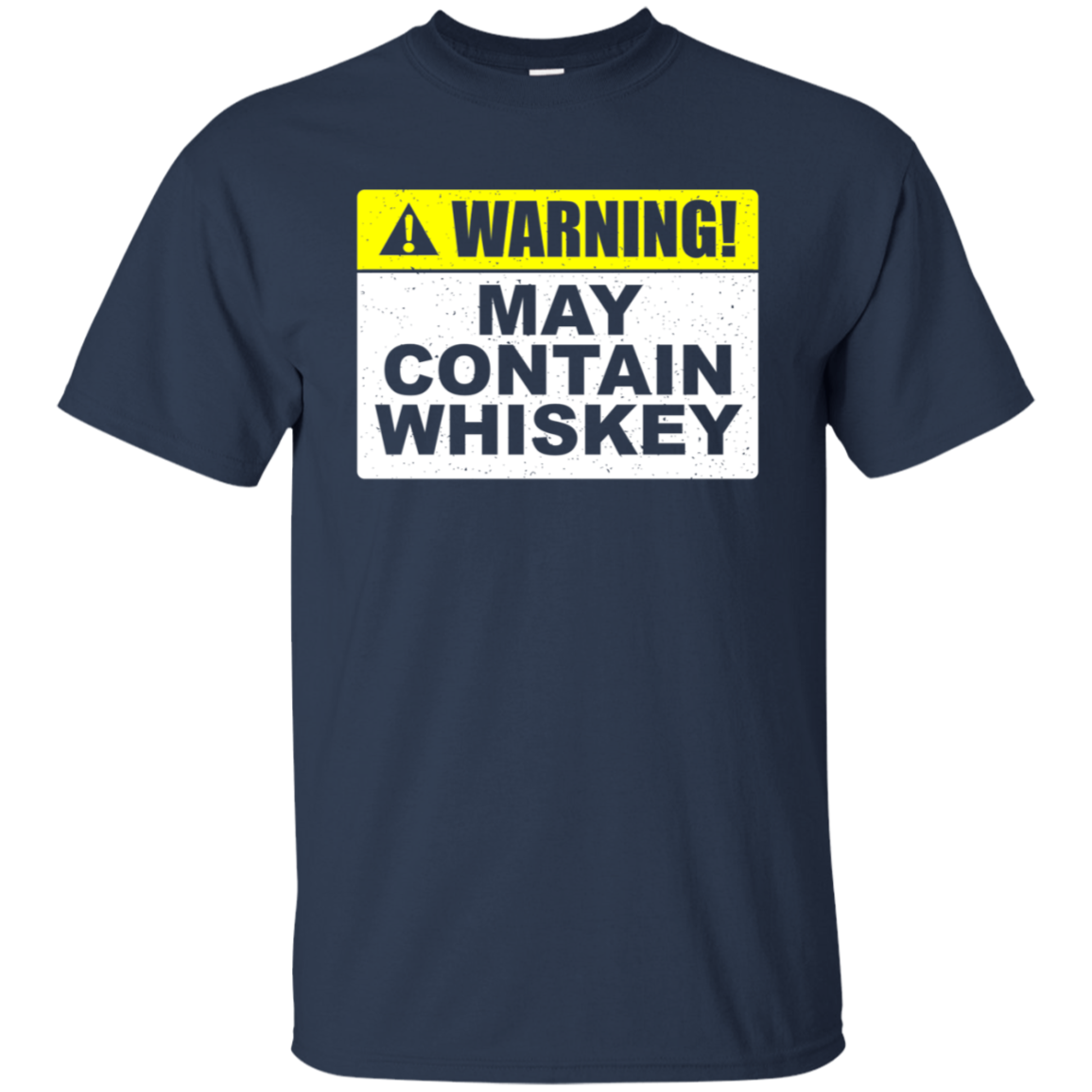 Warning! May Contain Whiskey T-Shirt Apparel - The Beer Lodge