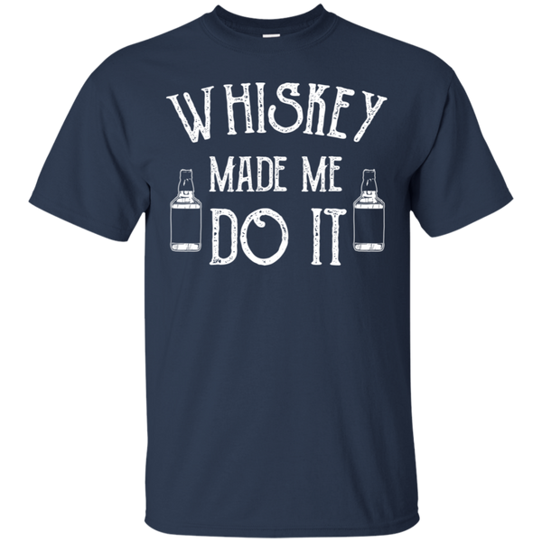 Whiskey Made Me Do It T-Shirt Apparel - The Beer Lodge