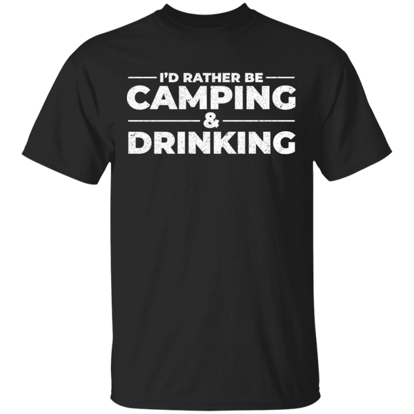 I'd Rather Be Camping & Drinking T-Shirt Apparel - The Beer Lodge