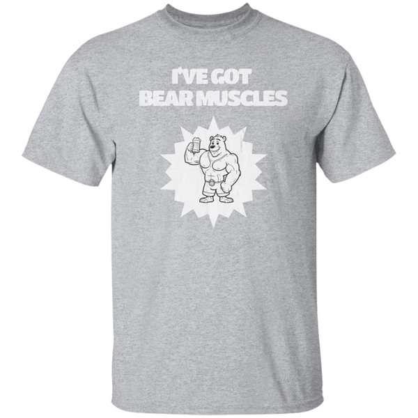 I've Got Bear Muscles T-Shirt