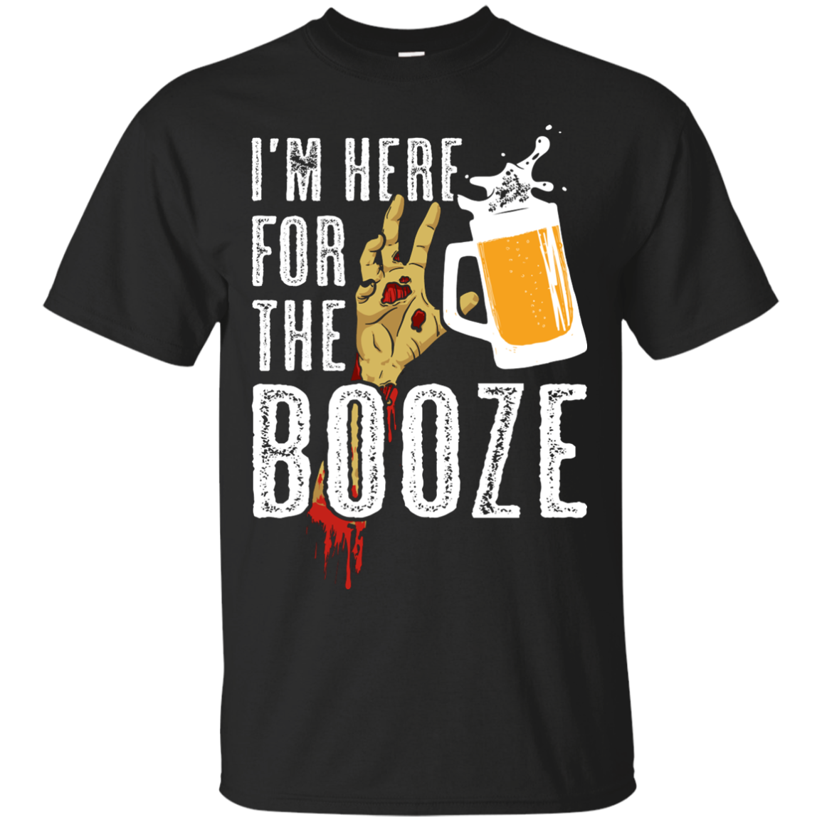 I'm Here For The Booze Halloween T-Shirt Apparel - The Beer Lodge