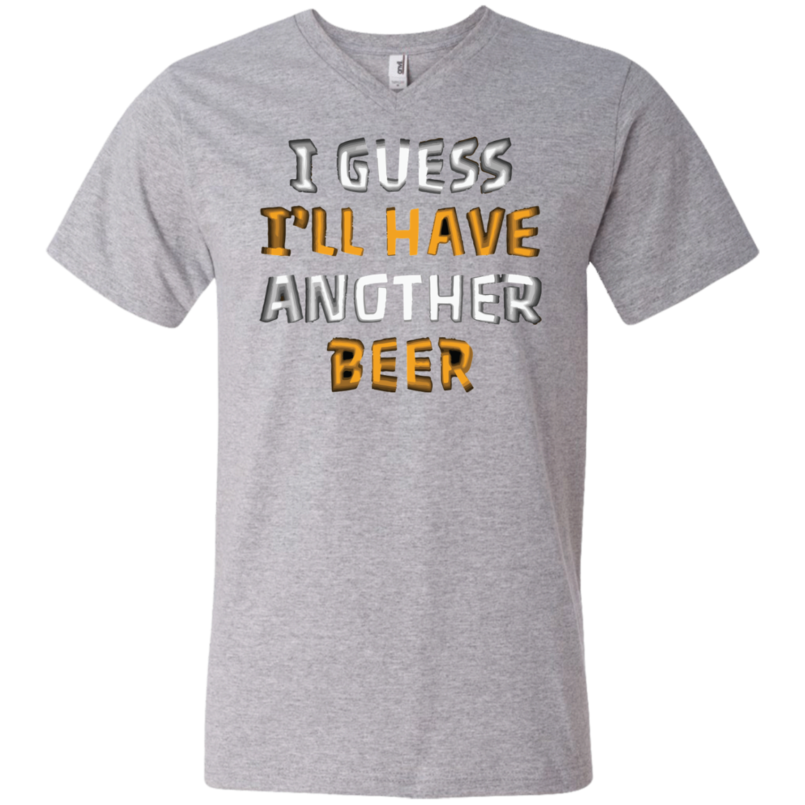 I Guess I'll Have Another Beer T-Shirt Apparel - The Beer Lodge
