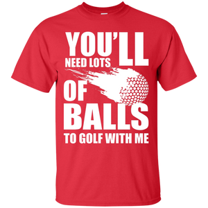 You'll Need Lots Of Balls Play Golf With Me T-Shirt Apparel - The Beer Lodge