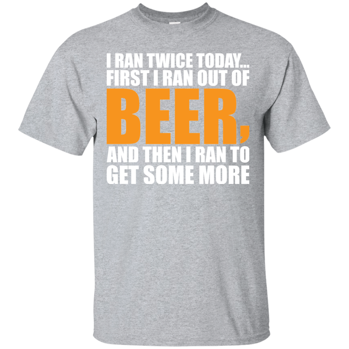 I Ran Twice A Day T-Shirt Apparel - The Beer Lodge