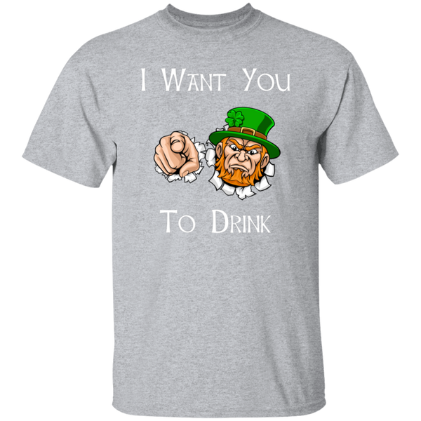 I Want You To Drink T-Shirt