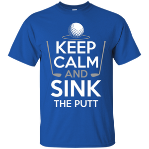 Keep Calm And Sink The Putt T-Shirt Apparel - The Beer Lodge