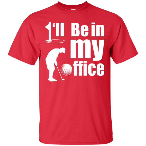 I'll Be In My Office T-Shirt Apparel - The Beer Lodge