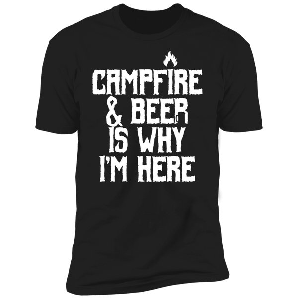 Campfire & Beer Is Why I'm Here T-Shirt Apparel - The Beer Lodge