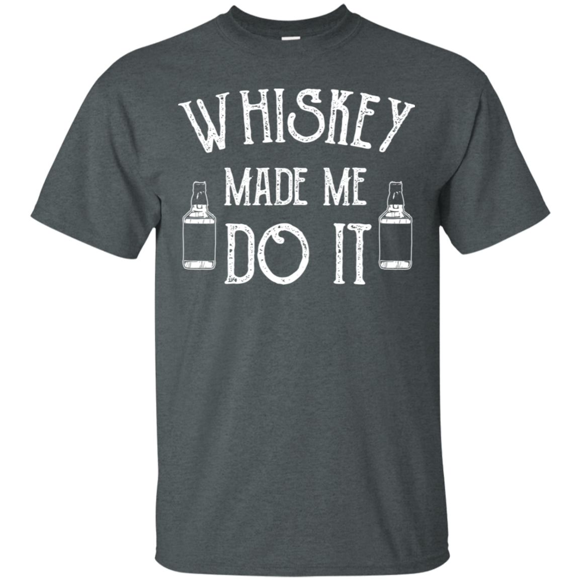 Whiskey Made Me Do It T-Shirt Apparel - The Beer Lodge