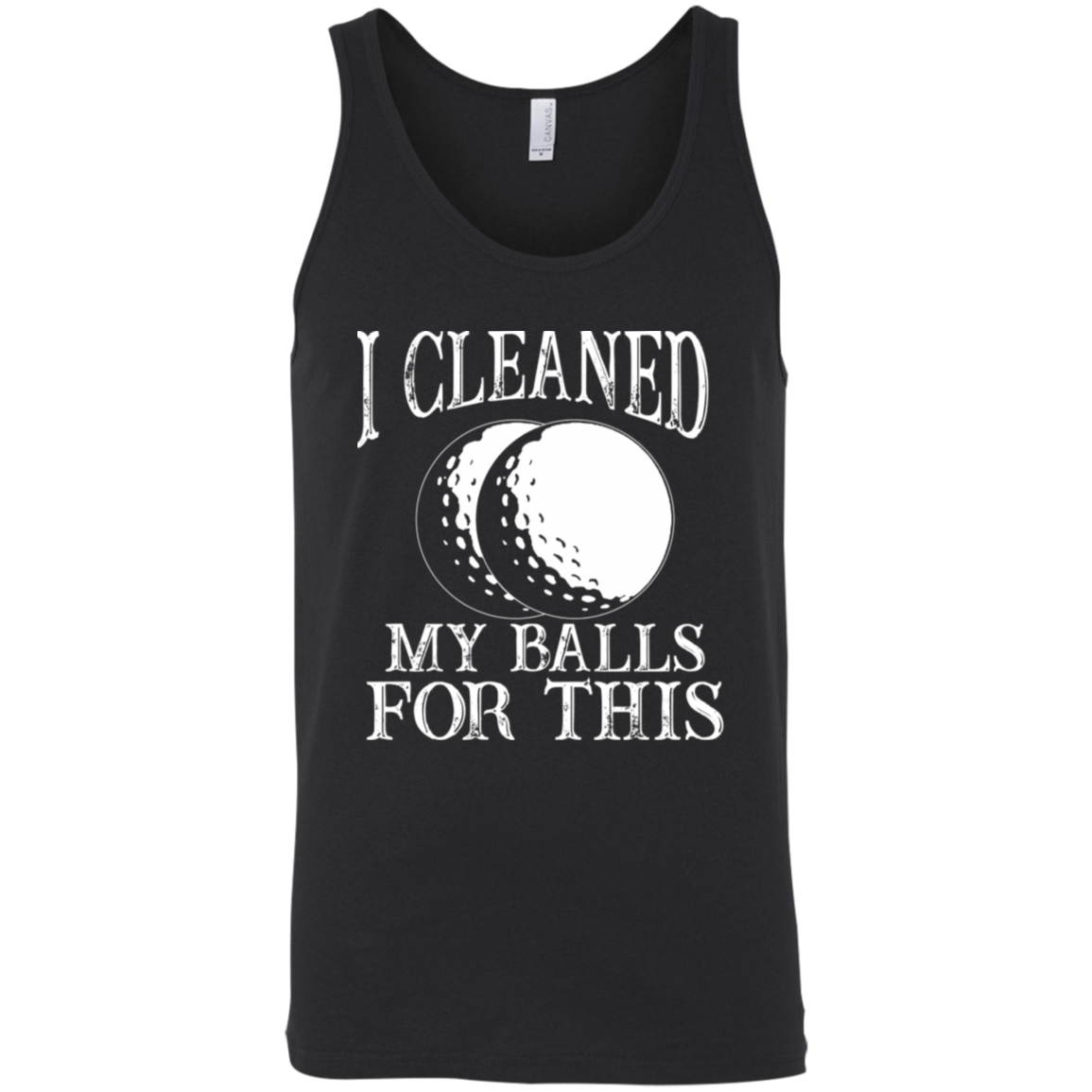 I Cleaned My Balls For This Tank Top Apparel - The Beer Lodge