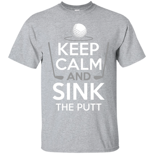 Keep Calm And Sink The Putt T-Shirt Apparel - The Beer Lodge