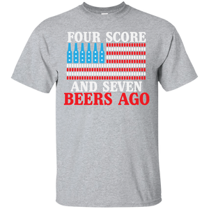 Four Score And Seven Beers Go T-Shirt Apparel - The Beer Lodge