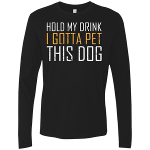 Hold My Drink I Gotta Pet This Dog T-Shirt Apparel - The Beer Lodge