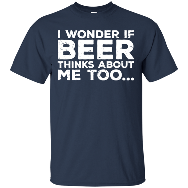 I Wonder If Beer Thinks About Me Too T-Shirt T-Shirts - The Beer Lodge