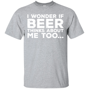 I Wonder If Beer Thinks About Me Too T-Shirt T-Shirts - The Beer Lodge