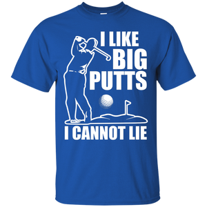 I Like Big Putts I Cannot Lie T-Shirt Apparel - The Beer Lodge