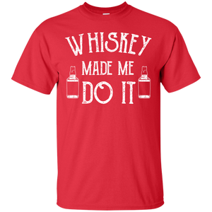 Whiskey Made Me Do It T-Shirt Apparel - The Beer Lodge