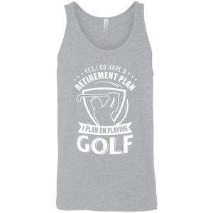 Yes I Do Have A Retirement Plan, I Plan On Playing Golf Tank Top Apparel - The Beer Lodge