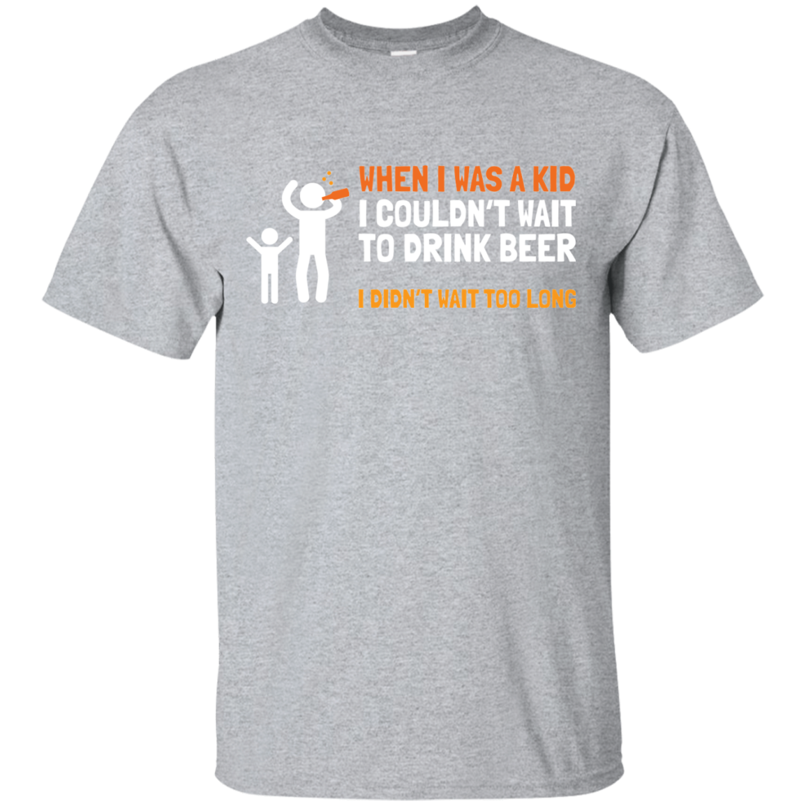 When I Was Kid, I couldn't Wait To Drink Beer T-Shirt Apparel - The Beer Lodge