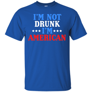 I'm Not Drunk, I'm American T-Shirt Apparel - The Beer Lodge