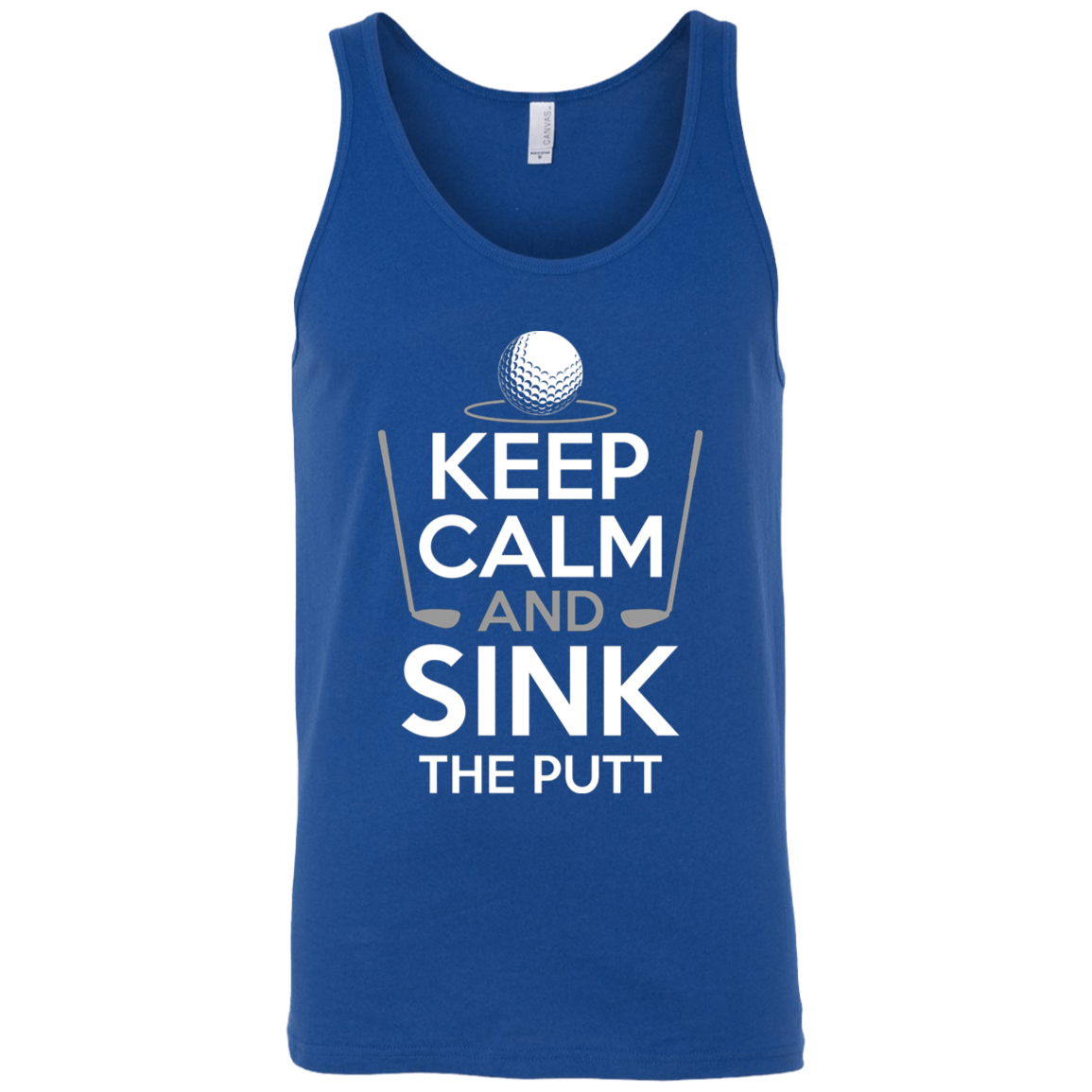 Keep Calm And Sink The Putt Tank Top Apparel - The Beer Lodge