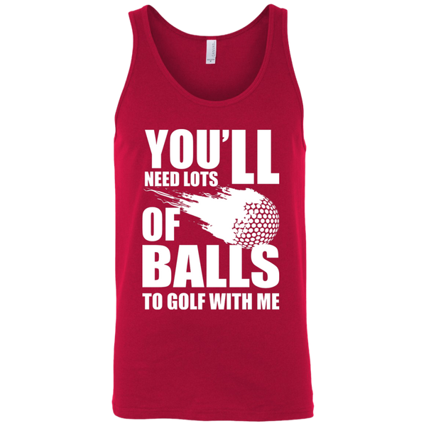 You'll Need Lots Of Balls To Golf With Me Tank Top Apparel - The Beer Lodge