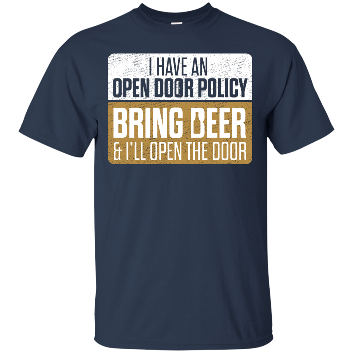 I Have An Open Door Policy T-Shirt Apparel - The Beer Lodge