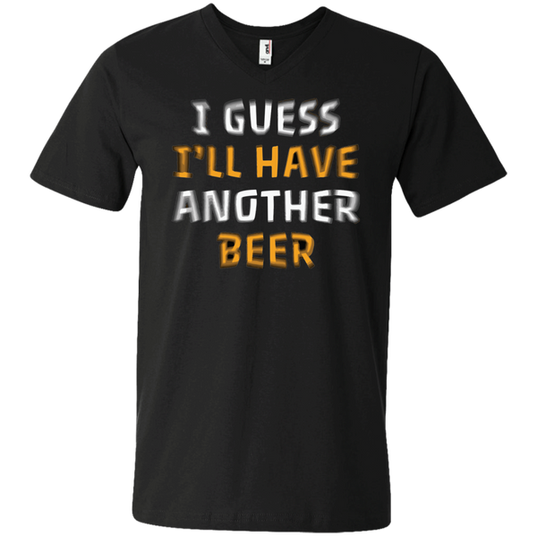 I Guess I'll Have Another Beer T-Shirt Apparel - The Beer Lodge