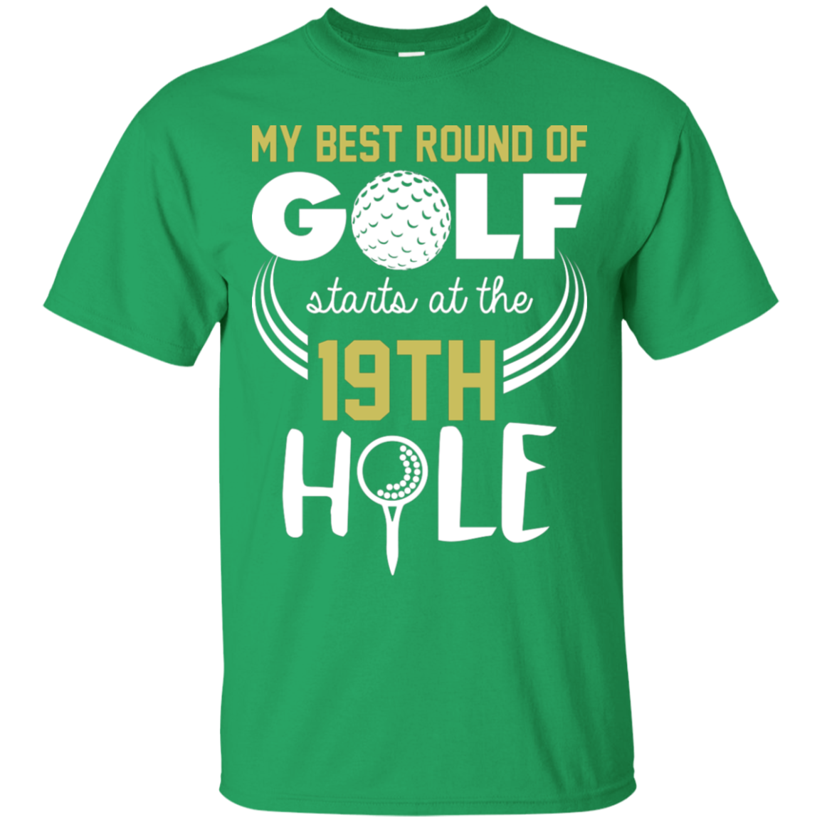My Best Round Of Golf Starts At The 19th Hole T-Shirt Apparel - The Beer Lodge