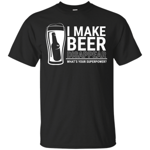 I Make Beer Disappear T-Shirt Apparel - The Beer Lodge