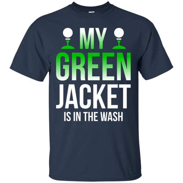 My Green Jacket Is In The Wash T-Shirt Apparel - The Beer Lodge