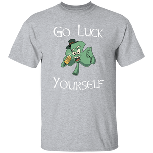 Go Luck Yourself T-Shirt